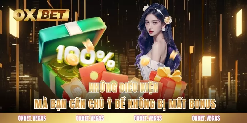 Khuyến Mãi 4 Những điều kiện mà bạn cần chú ý để không bị mất bonus