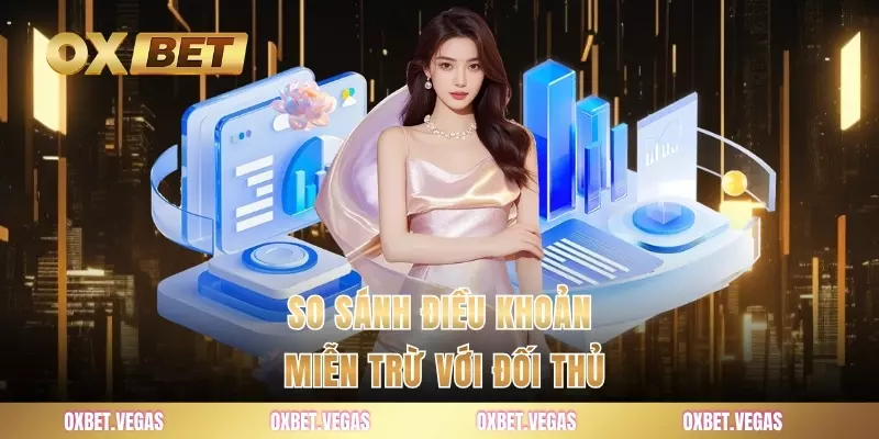 Miễn Trừ Trách Nhiệm 3 So sánh điều khoản miễn trừ với đối thủ